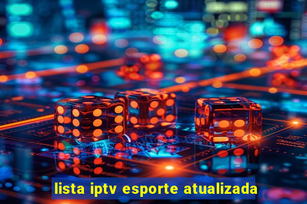 lista iptv esporte atualizada